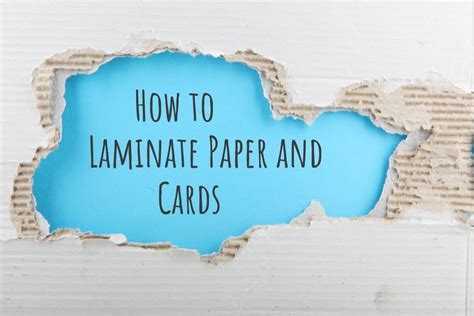 Quick Tips Guide on How to Laminate Paper and Cards - A Tutor