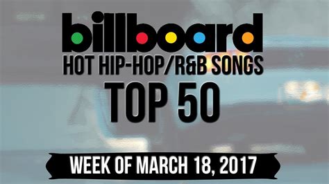 Top 50 - Billboard Hip-Hop/R&B Songs | Week of March 18, 2017 | Charts - YouTube