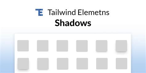 Tailwind CSS Shadows - Free Examples & Tutorial