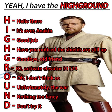 You underestimate my power! | I Have The High Ground | Know Your Meme