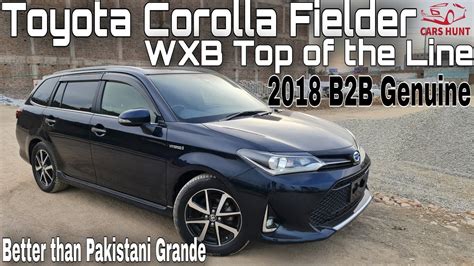 JDM Toyota Corolla Fielder Hybrid WXB 2023 | Most Loaded Machine | Price, Features % Spec's ...