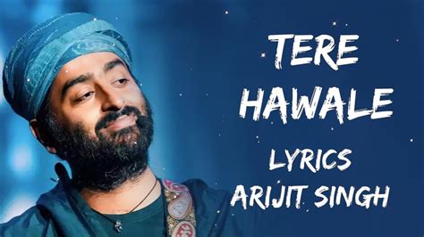 Jo Bhi Hai Sab Mera Tere Hawale Kar Diya (Lyrics) - Arijit Singh ...