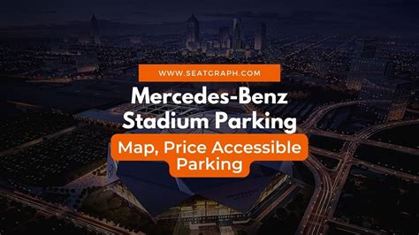 Mercedes Benz Stadium Parking Guide 2024 | Map, Price, Accessible ...