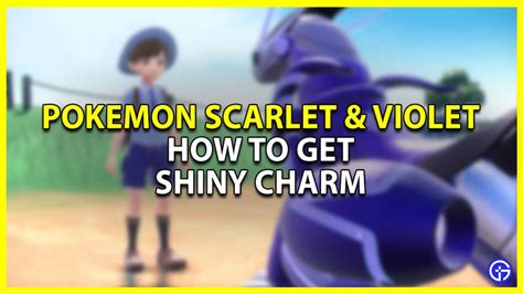 Pokemon Scarlet And Violet Get Shiny Charm