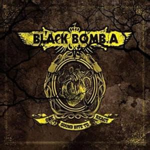 Black Bomb A Lyrics, Songs, and Albums | Genius