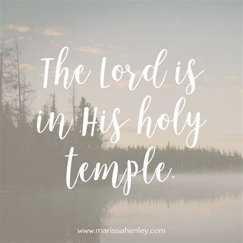 The Lord is in His Holy Temple {No Matter What Monday} - Marissa Henley