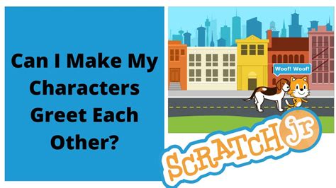 Scratch Jr Tutorial #8 - Can I Make My Characters Greet Each Other? - YouTube