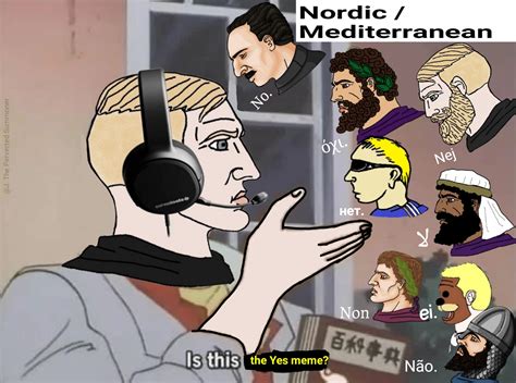 Is this the Yes meme? | Nordic / Mediterranean | Know Your Meme