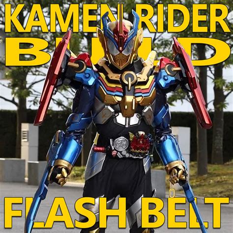 Kamen Rider Build Flash Belt 1.55 by CometComics on DeviantArt