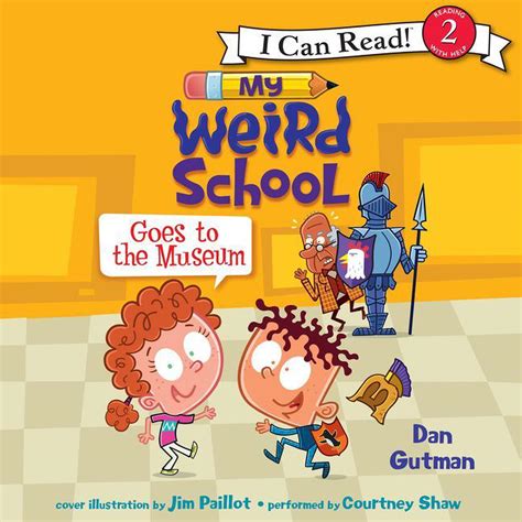 My Weird School Goes to the Museum - Audiobook | Listen Instantly!