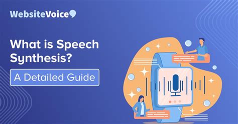 What is Speech Synthesis? A Detailed Guide · WebsiteVoice Blog | Add ...