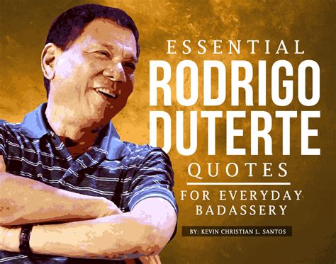 8 Essential Rodrigo Duterte Quotes for Everyday Badassery - 8List.ph