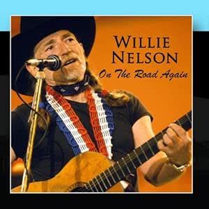 Willie Nelson - On The Road Again - Amazon.com Music