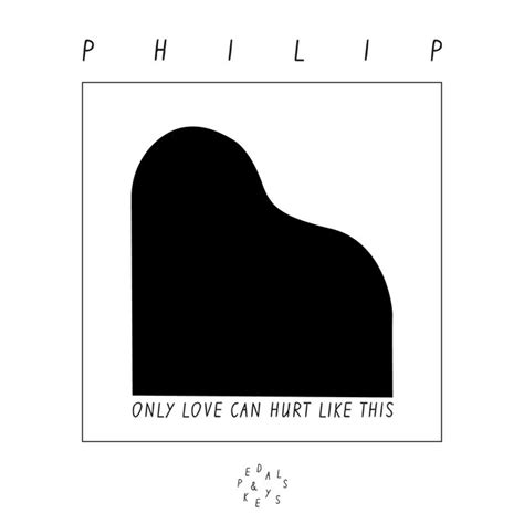 Only Love Can Hurt Like This (Piano Version) - Single by Philip | Spotify