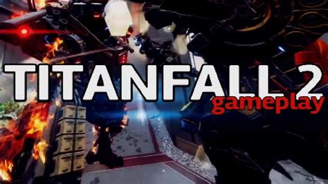 Titanfall 2 gameplay. - YouTube