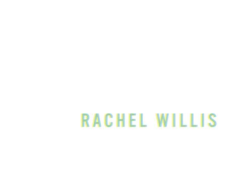 Rachel Willis Portfolio by Rachel Willis - Issuu