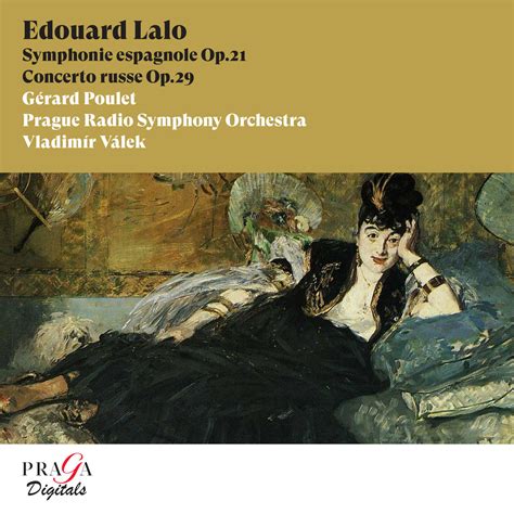 Edouard Lalo: Symphonie espagnole, Concerto russe | Gérard Poulet, Vladimír Válek, Prague Radio ...