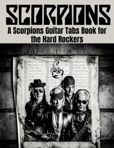 A Scorpions Guitar Tabs Book for the Hard Rockers: A Scorpions Guitar Tabs Collection for the ...