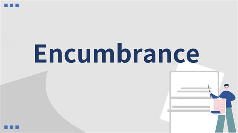 Encumbrance: Definition, Types & Examples - Parsadi