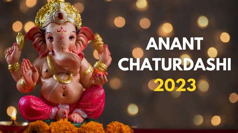 Anant Chaturdashi 2023: Check Date, Shubh Muhurat, And Ganpati Visarjan ...