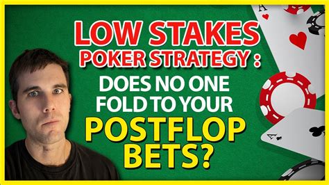 Small & Low Stakes Poker Strategy: Does No One Fold To Your Postflop ...