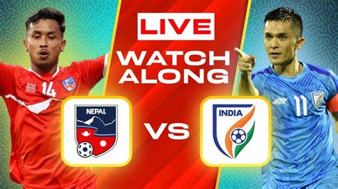 Nepal VS India LIVE Watch along With Ashish Negi | SAFF Championship ...