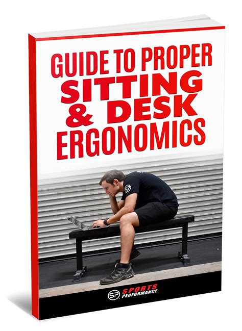 Guide To Proper Sitting And Desk Ergonomics