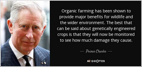 Prince Charles quote: Organic farming has been shown to provide major ...