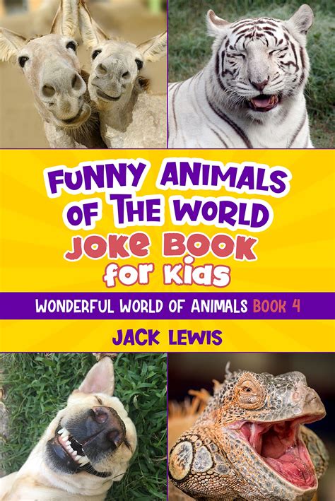 Funny Animals of the World Joke Book for Kids: Funny jokes, hilarious ...