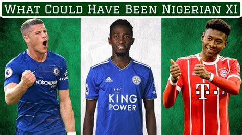 Nigeria XI If All Eligible Players Declared For Them - YouTube