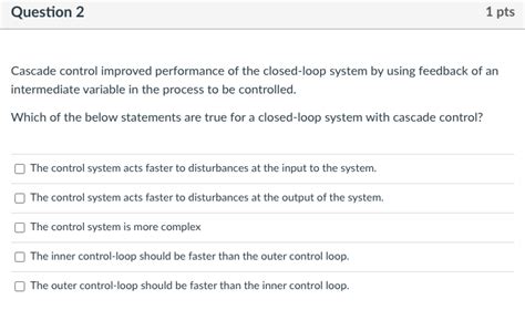 Solved Cascade control improved performance of the | Chegg.com