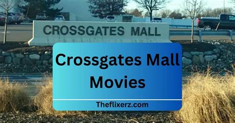 Crossgates Mall Movies - Let's Explore!