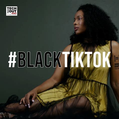 Blacks Influencing Tik Tok – Tech This Out