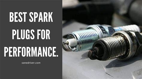 3 Best Spark Plugs for Performance and Fuel Economy 2023