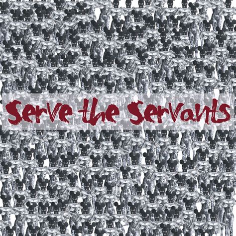 Serve The Servants | Spotify