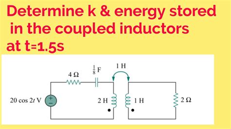 Coupling coefficient || energy stored in the coupled inductors at t=1.5s - YouTube