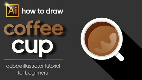 HOW TO DRAW A COFFEE CUP ADOBE ILLUSTRATOR TUTORIAL FOR BEGINNERS - YouTube