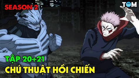 Chú Thuật Hồi Chiến | SS2: Tập 20+21 | Anime: Jujutsu Kaisen - YouTube