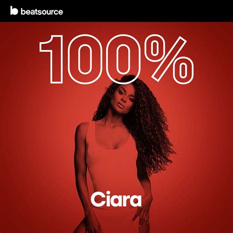 100% Ciara Playlist for DJs on Beatsource