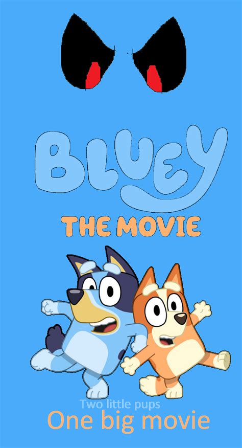 Bluey the movie poster by Willtheraven1 on DeviantArt