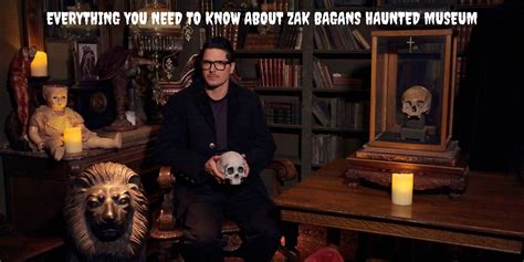 Everything You Need To Know About Zak Bagans Haunted Museum - 13 Horror Street