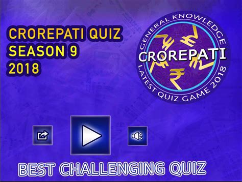 Crorepati Quiz Season 9 2018