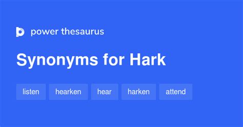 Hark synonyms - 220 Words and Phrases for Hark