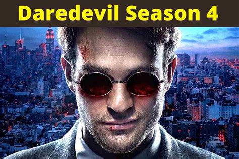 Daredevil Season 4: Release Date Updates - New USA News