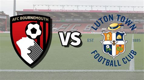 Bournemouth vs Luton live stream: How to watch Premier League game ...