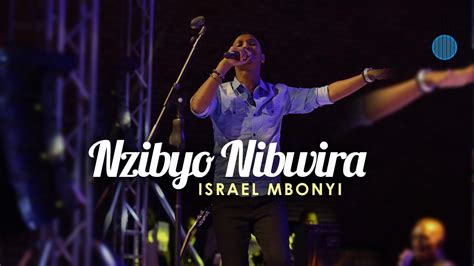 Nzibyo Nibwira (Live) - Israel Mbonyi | Shazam