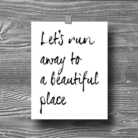 Lets Run Away Quotes. QuotesGram