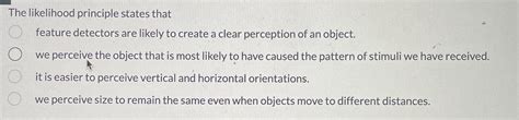 Solved The likelihood principle states thatfeature detectors | Chegg.com