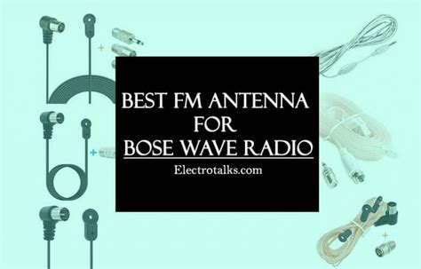 9 Best FM Antenna For Bose Wave Radio In 2024