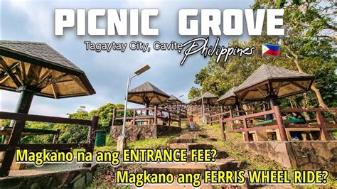 ENTRANCE FEE & FERRIS WHEEL RIDE UPDATE!! | PICNIC GROVE | TAGAYTAY CITY, CAVITE PHILIPPINES 🇵🇭 ...